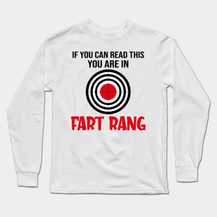 If you can read this you are in fart rang Long Sleeve T-Shirt